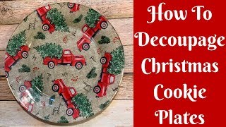 Dollar Tree Christmas Crafts: How To Decoupage Christmas Cookie Plates