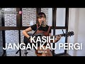 TAMI AULIA | BUNGA - KASIH JANGAN KAU PERGI