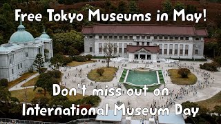 FREE Tokyo Museums on May 18th (International Museum Day)!