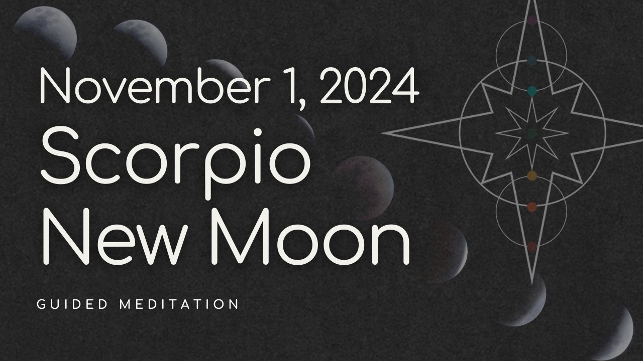 Scorpio New Moon Meditation (November 1, 2024): Embrace Darkness - YouTube