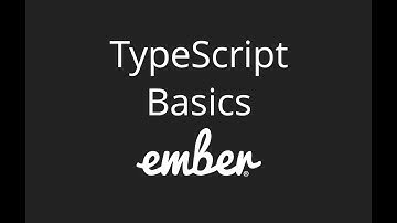 TypeScript Basics With EmberJS