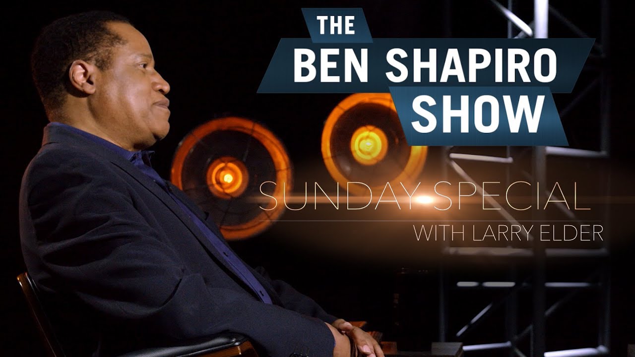 Larry Elder | The Ben Shapiro Show Sunday Special Ep. 39 ...
