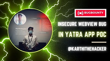 Insecure Webview Bug In Yatra App | Android Pentesting | BugBuonty | POC | @karthi_the_hacker