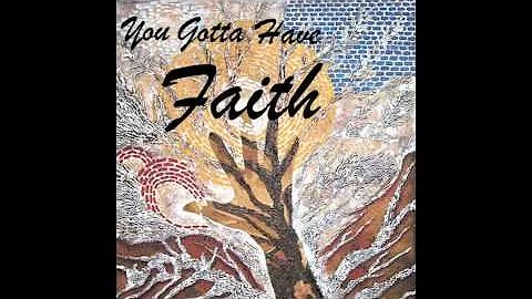 You Gotta Have Faith (feat  Khana Riley)