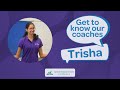 Our Coaches - Trisha