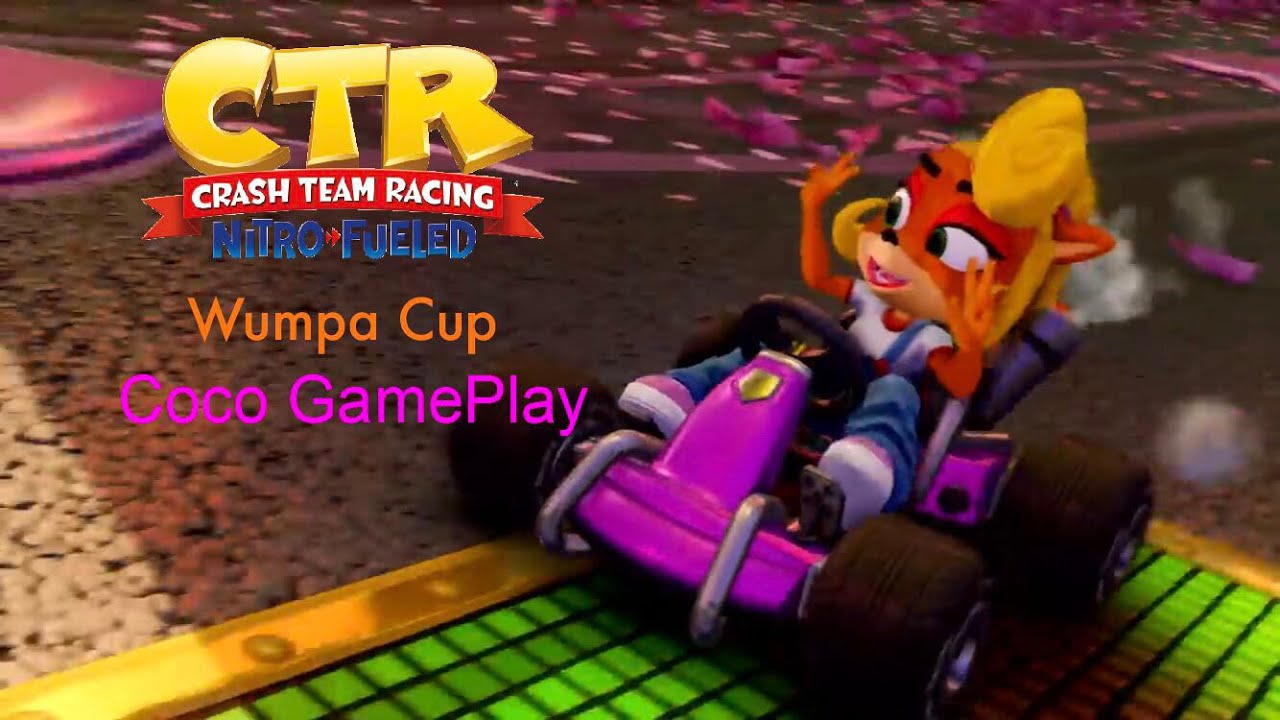 Crash Team Racing NitroFueled Wumpa Cup (Coco GamePlay) YouTube