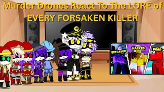 Murder Drones React To The Lore of Every Forsaken Killer