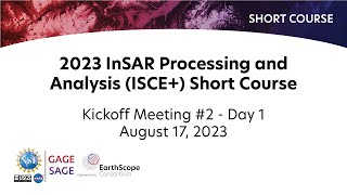 2023 InSAR Processing and Analysis (ISCE+) Short Course - Kickoff Meeting #2