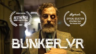 BUNKER VR - A Scary, Horror Short Film in VR! (Please watch in a VR headset)