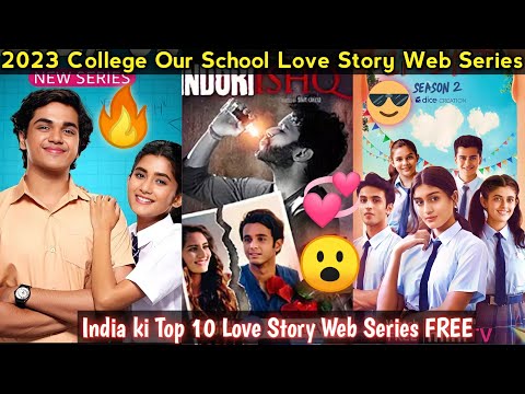 2024 ki College And School Love Story Web Series Hindi 🔥 || India Top 10 Love Story Web Series || 😮