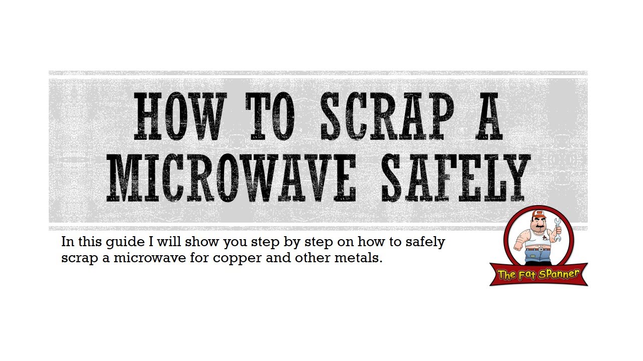 How To Scrap A Microwave Safely For Copper And Other Metals YouTube