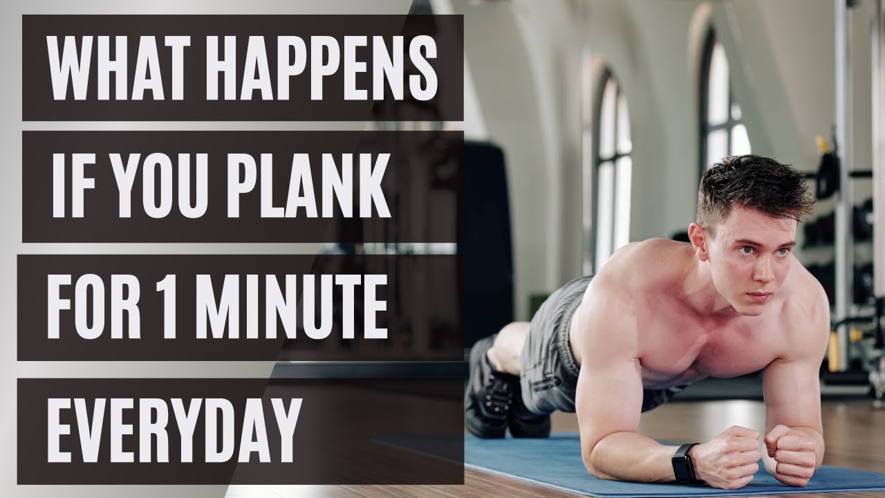 what-happens-if-you-plank-for-1-minute-everyday-youtube