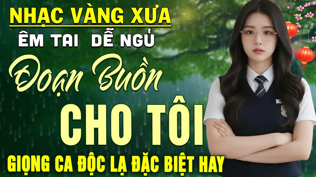 Đoạn BUồn Cho Tôi ➤LK Nhạc BOLERO Trữ Tình DIỄN QUÂN Nghe CỰC ÊM TAI Dễ Ngủ -Nhạc Vàng Hay Nhất 2026
