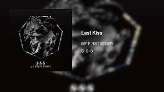 Video thumbnail of "MY FIRST STORY - LAST KISS [S･S･S] [2018]"