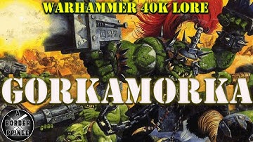 The COMPLETE GORKAMORKA Lore Explained | Warhammer 40K Ork History