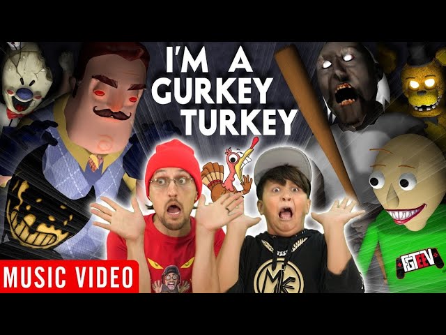 FGEETV I'M A GURKEY TURKEY Lyrics