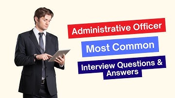 Administrative Officer Interview Questions and Answers for 2025