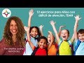 12 ejercicios para niños con déficit de atención, TDAH - Martha Lucina Hernández