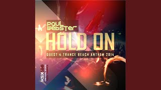 Hold On (Quest 4 Trance Beach Anthem 2014)