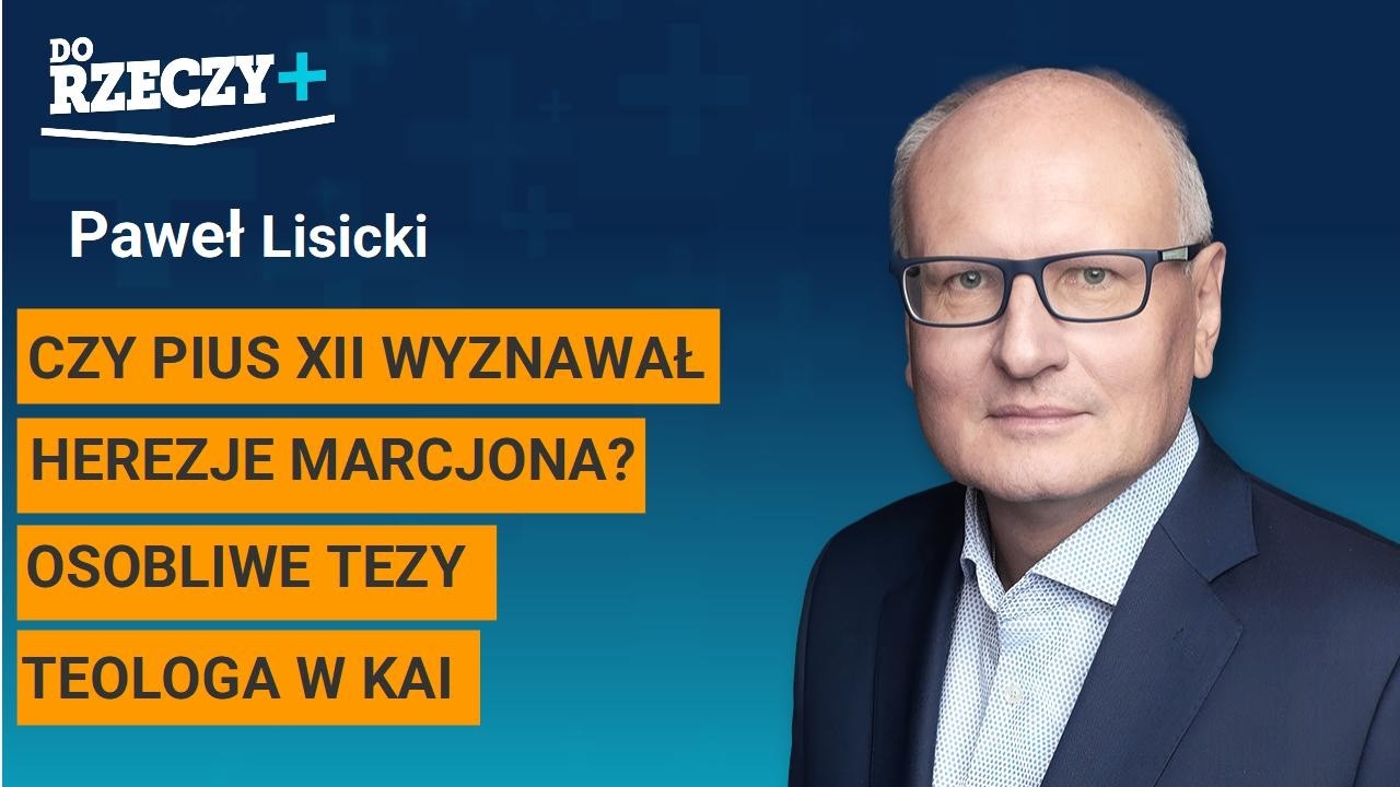 Miniatura: "Czy Pius XII wyznawał herezje Marcjona?...