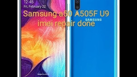 Samsung A50 A505F U5 U6 U7 U8 U9 IMEI Repair and Patch Done Z3X