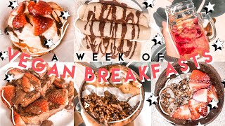 VEGAN (HEALTHY) BREAKFAST IDEAS  / a week of vegan breakfasts