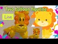 Lion balloon tutorial. Two balloons figurine . Perfect for line twisting.