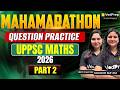UPPSC Maths 2026 🔥 Mahamarathon Question Practice Session Part 2 | VedPrep