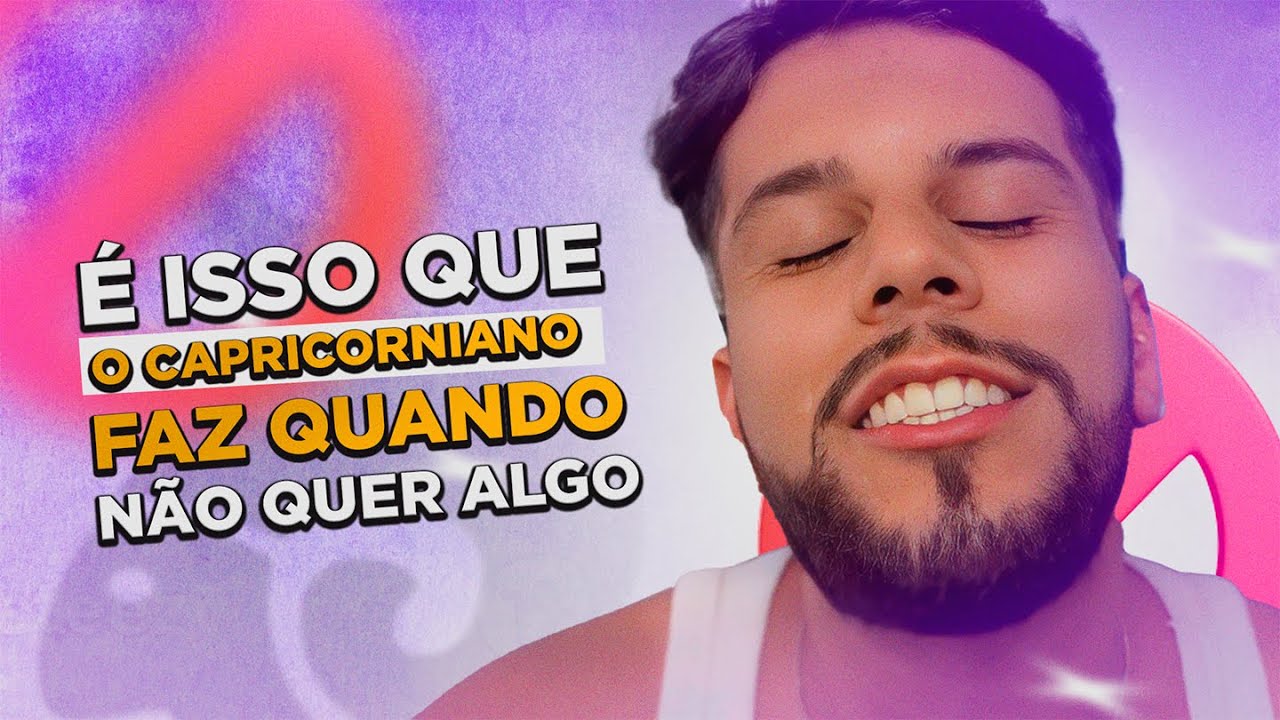 O CAPRICORNIANO NÃO VAI DIZER NÃO ELA VAI DIZER.....