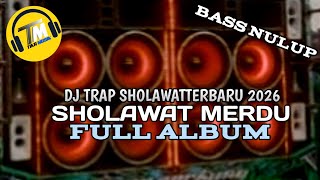 DJ SHOLAWAT TERBARU 2026 || DJ SHOLAWAT MERDU BASS NULUP PALING VIRAL TIKTOK