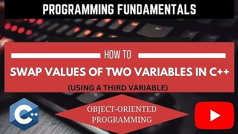PROGRAM TO SWAP VALUES OF TWO VARIABLES IN C++ | ENGLISH