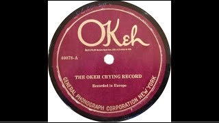'OKeh Crying Record' ca 1923