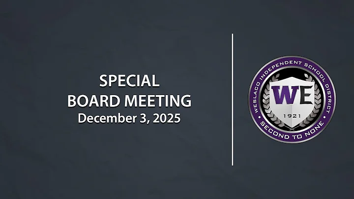 Weslaco ISD Special Board Meeting (December 3, 2025)