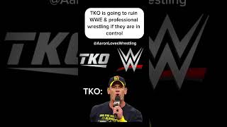TKO will ruin professional wrestling if they gain control of the wrestling industry.