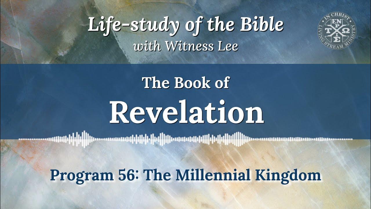 Revelation Program 56: The Millennial Kingdom - YouTube