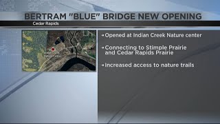 Bertram 'Blue' Bridge open in Cedar Rapids