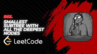 865. Smallest Subtree with all the Deepest Nodes | Leetcode daily problem