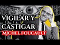 Foucault, Vigilar y Castigar