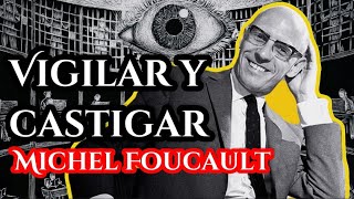 Foucault, Vigilar y Castigar