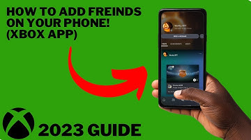 How to add friends through the Xbox app (Guide 2023)