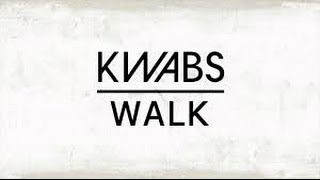 Kwabs Walk 1 Hour