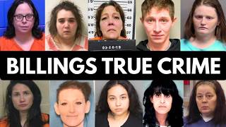 Billings True Crime Cases That Shocked The State | Full Documentary
