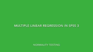 Multiple Linear Regression in SPSS 3: Normality testing