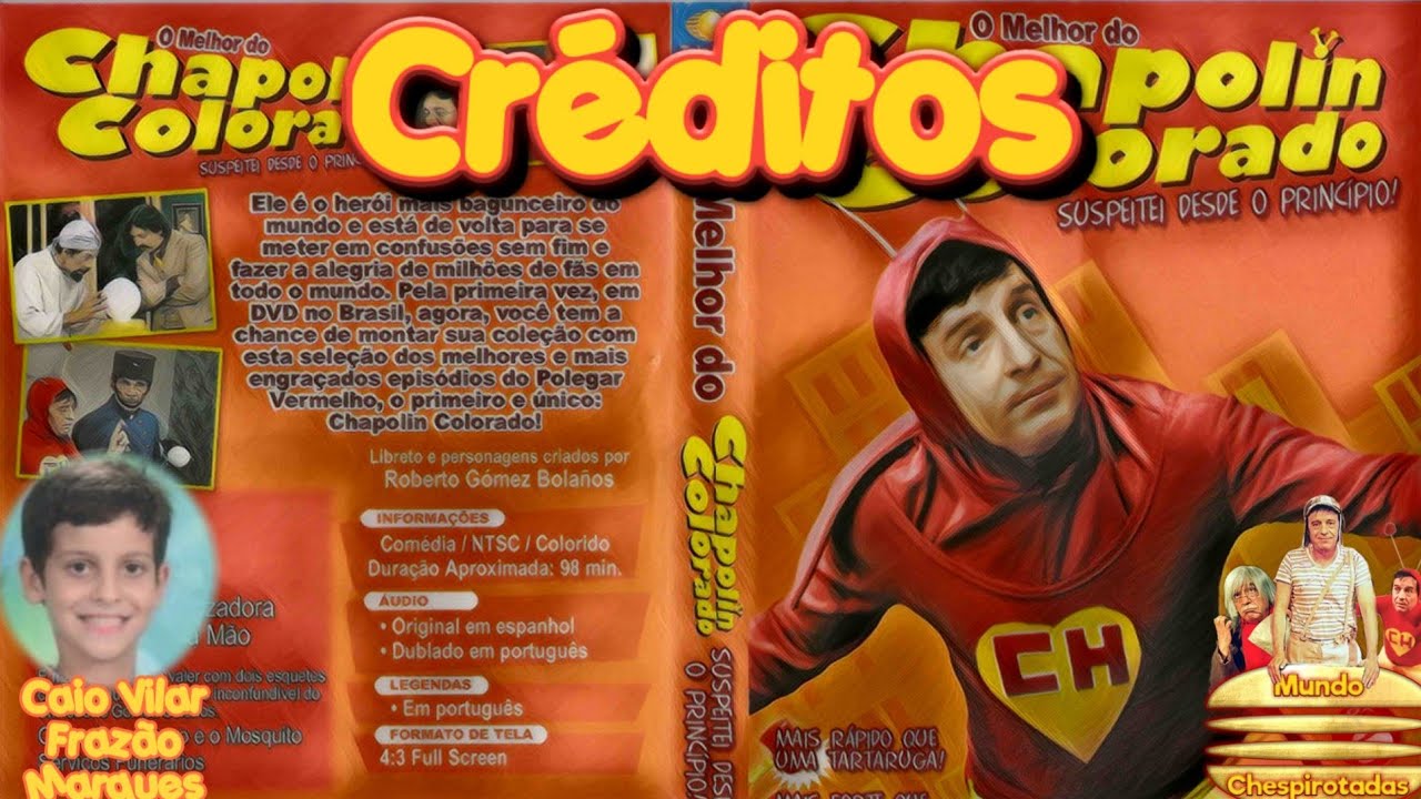 Créditos O Melhor Do Chapolin Colorado Volume 3° - Suspeitei desde o ...