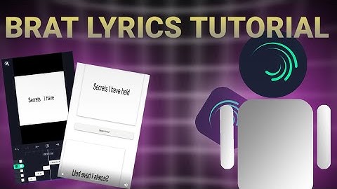 brat lyrics tutorial || alight motion