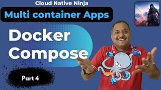 Manage Multi Container Apps with #dockercompose  | #CloudNativeNinja PT4