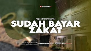 Kajian Malam Kamis: Sudah Bayar Zakat? - Ustadz M Abduh Tuasikal