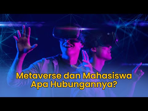 Metaverse dan Mahasiswa, Apa Hubungannya?