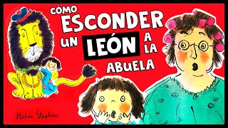 Cómo ESCONDER un LEÓN a la Abuela | Cuentos Para Dormir En Español Asombrosos Infantiles