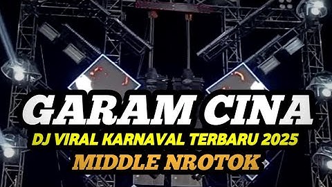 DJ GARAM CINA VIRAL TIKTOK 2025 FULL BASS MIDDLE NROTOK NULUP